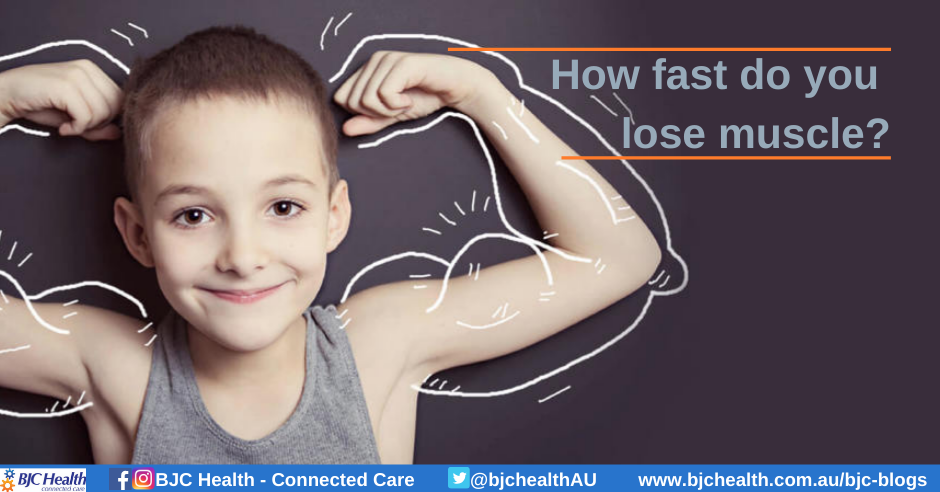 BJC blogs | How fast do you lose muscle?